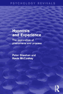 Hypnosis and Experience: The Exploration of Phenomena and Process