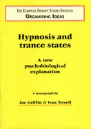 Hypnosis and Trance States: A New Psychobiological Explanation