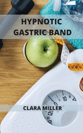 Hypnotic Gastric Band: Stop Sugar Craving and Think Thin
