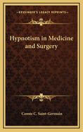 Hypnotism in Medicine and Surgery