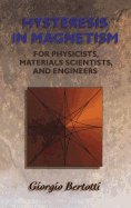 Hysteresis in Magnetism: For Physicists, Materials Scientists, and Engineers