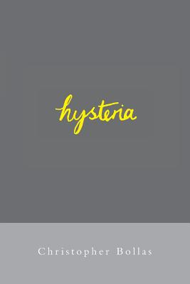 Hysteria - Bollas, Christopher, Professor