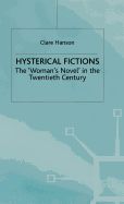 Hysterical Fictions: The 'Woman's Novel' in the Twentieth Century