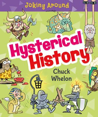 Hysterical History - Whelon, Chuck