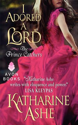 I Adored a Lord - Ashe, Katharine