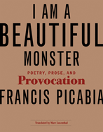 I Am a Beautiful Monster: Poetry, Prose, and Provocation