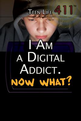 I Am a Digital Addict. Now What? - Gottfried Hollander, Barbara