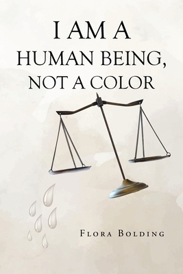 I Am a Human Being, Not a Color - Bolding, Flora