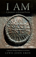 I Am: A Journey in Jewish Faith