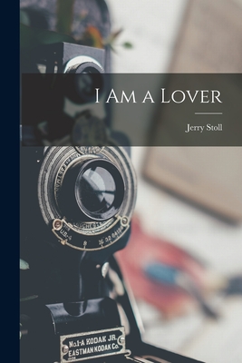 I Am a Lover - Stoll, Jerry