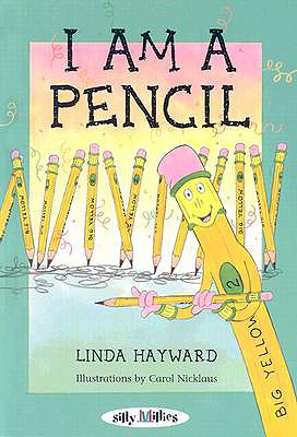 I Am a Pencil - Hayward, Linda