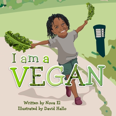 I Am A Vegan: Alphabet Book - El, Nova