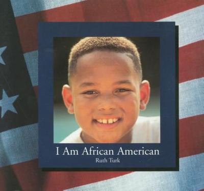 I Am African American - Turk, Ruth