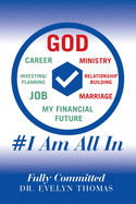 #I Am All In: Fully Committed