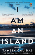I Am An Island: The Sunday Times bestselling memoir of one woman's search for belonging