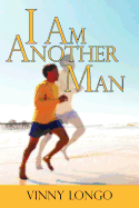 I Am Another Man