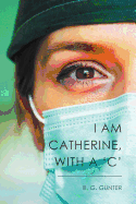 I Am Catherine, with a 'c'