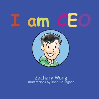 I am CEO - Wong, Zachary