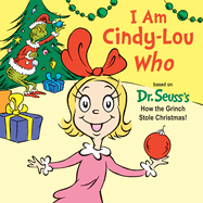 I Am Cindy-Lou Who: A Christmas Board Book for Kids and Toddlers