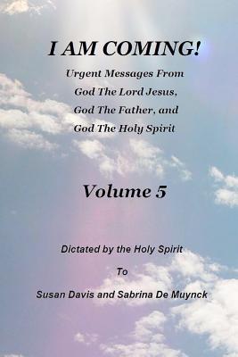 I Am Coming, Volume 5 - De Muynck, Sabrina, and Davis, Susan