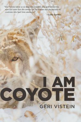 I Am Coyote - Vistein, Geri