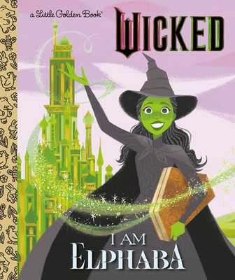 I Am Elphaba (Universal Pictures Wicked) - Man-Kong, Mary