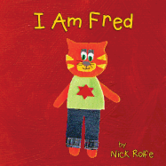 I Am Fred: The Girl Who Wanted to Be a Boy