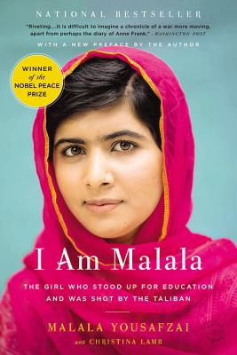 I Am Malala: The Girl Who Stood Up for Education and Was Shot by the Taliban - Yousafzai, Malala, and Lamb, Christina