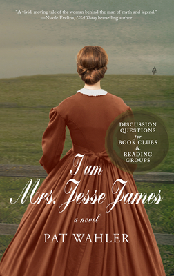 I Am Mrs. Jesse James - Wahler, Pat