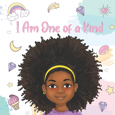 I Am One of a Kind: Positive Affirmations for Brown Girls African American Children Books for Black Girls - Wilson, Aaliyah