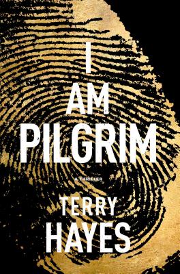 I Am Pilgrim: A Thriller - Hayes, Terry