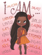 I Am: Positive Affirmations for Kids Self-Esteem and Confidence Coloring Book For Girls Kids Books About Diversity