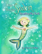 I Am Shaylee Seakin: Speaking My Truth
