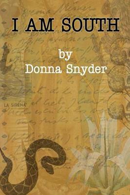 I Am South - Snyder, Donna J