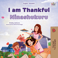 I am Thankful (English Swahili Bilingual Children's Book)