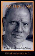 I Am That I Am: A Tribute to Sri Nisargadatta Maharaj