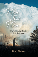 I Am That I Am: The Ultimate Reality Self-Revealed
