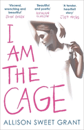 I Am the Cage: 'A tender, heartfelt story.' JOJO MOYES