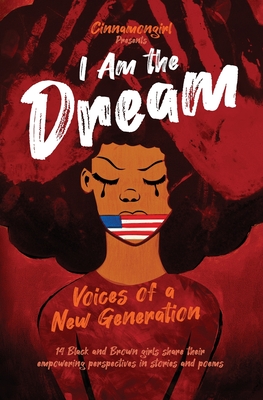 I Am the Dream: Voices of a New Generation - Witteman, Mina (Compiled by)