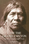 I Am the Grand Canyon: The Story of the Havasupai People - Hirst, Stephen