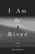 I Am the River