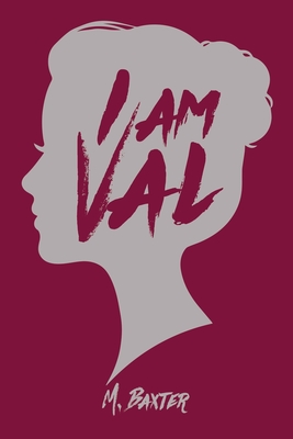 I am Val - Baxter, M