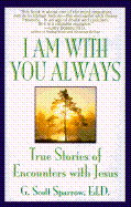 I Am with You Always - Sparrow, G Scott, Ed.D.