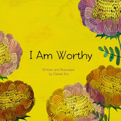 I Am Worthy - Bos, Elaheh