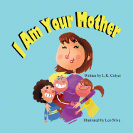 I Am Your Mother