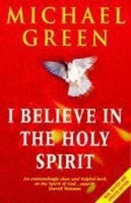 I Believe in the Holy Spirit - Green, Michael