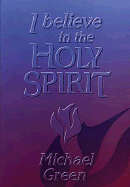 I Believe in the Holy Spirit