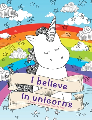 I Believe in Unicorns Colouring Book - Rose, Christina