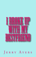 I Broke Up with My Best Friend