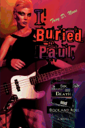 I Buried Paul: Sex, Death and Rock and Roll